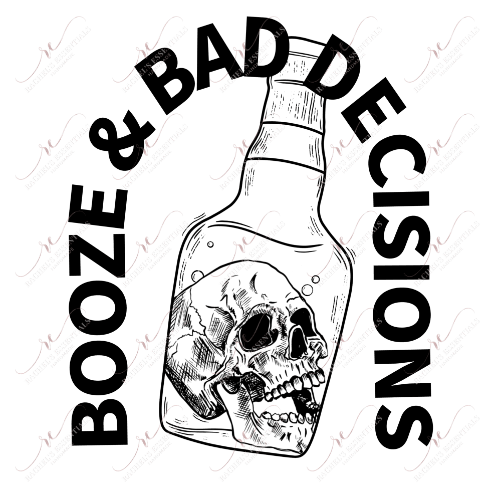 Booze & Bad Decisions- Clear Cast Decal