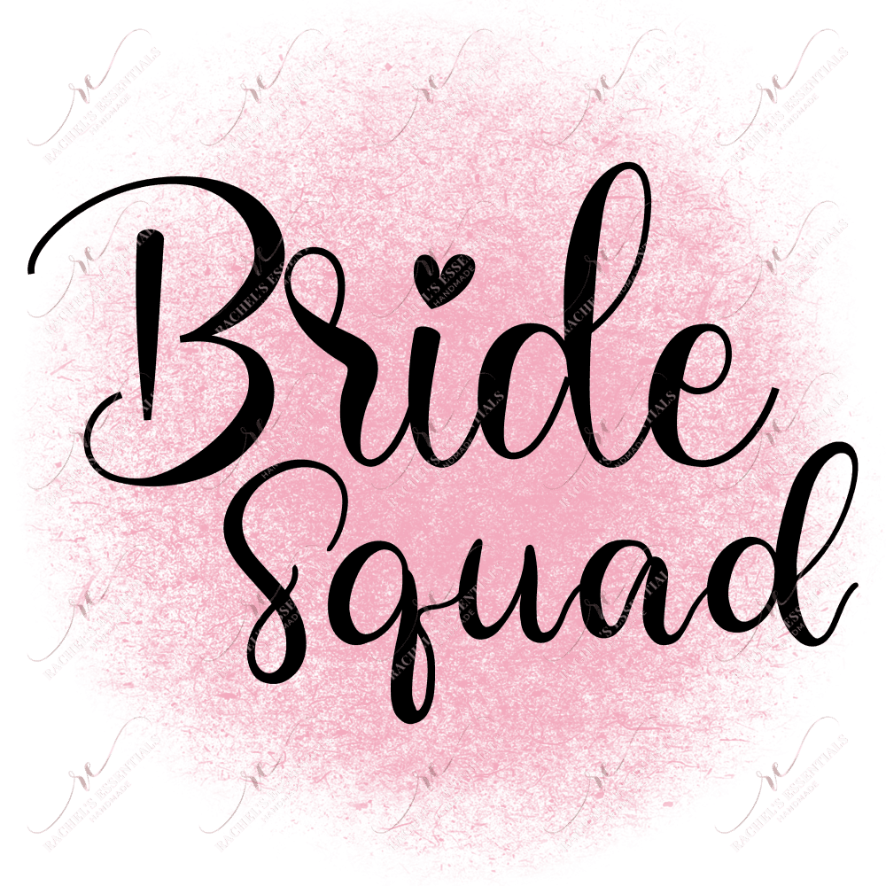 Bride Squad Pink - Ready To Press Sublimation Transfer Print Sublimation