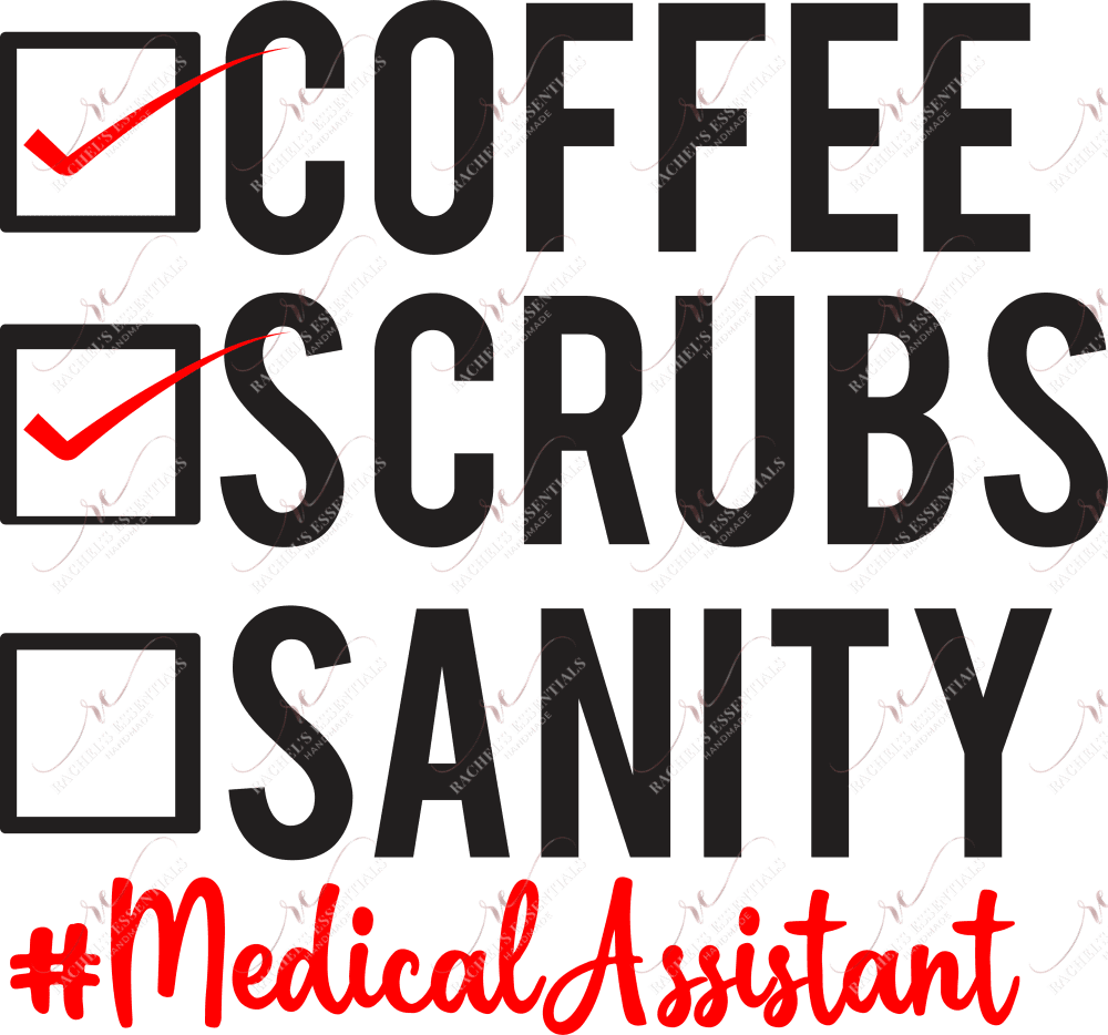 Coffee Scrubs Sanity Medical Assistant - Ready To Press Sublimation Transfer Print Sublimation