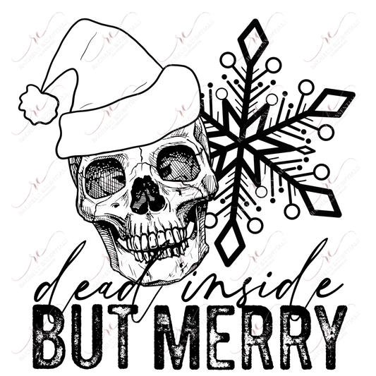 Dead Inside But Merry - Ready To Press Sublimation Transfer Print Sublimation