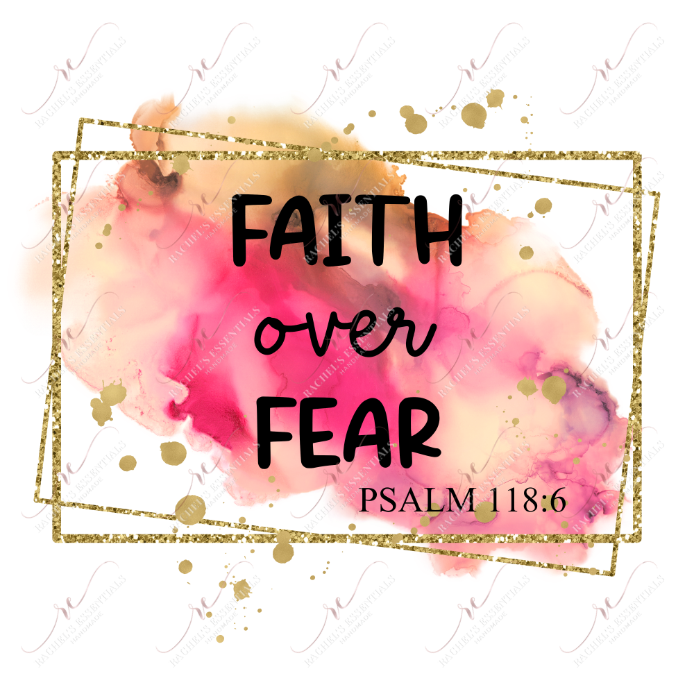 Faith Over Fear - Ready To Press Sublimation Transfer Print Sublimation