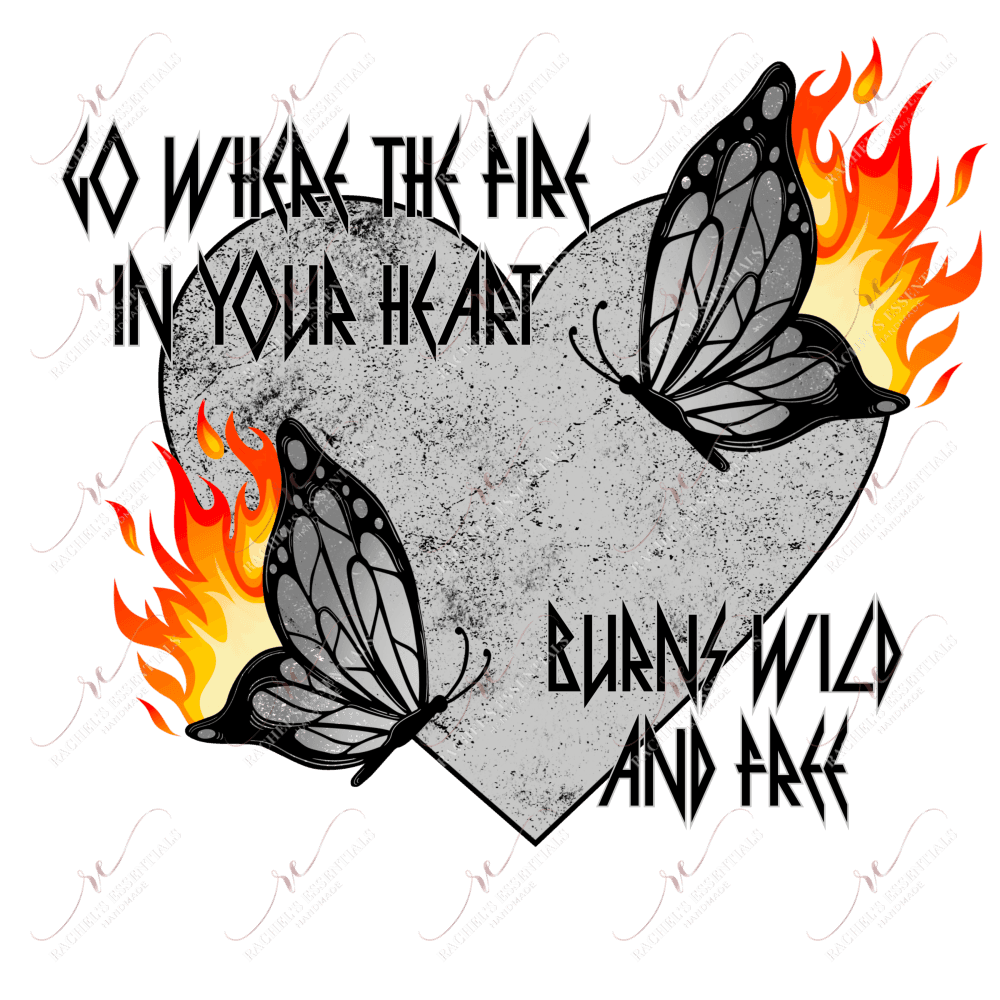 Go Where The Fire In Your Heart - Clear Cast Decal