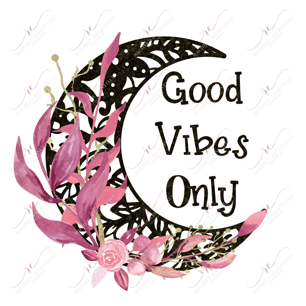 Good Vibes Only Moon - Ready To Press Sublimation Transfer Print Sublimation