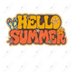 Hello Summer - Ready To Press Sublimation Transfer Print Sublimation