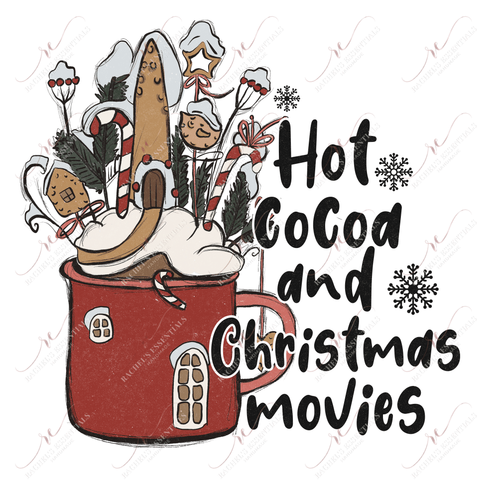 Hot Cocoa And Christmas Movies - Ready To Press Sublimation Transfer Print Sublimation