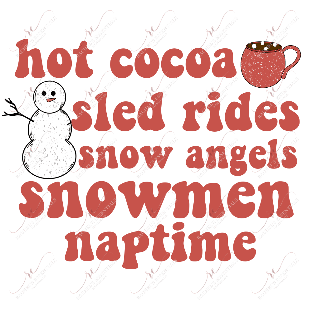 Hot Cocoa Sled Rides Snow Angels Snowmen Naptime - Ready To Press Sublimation Transfer Print