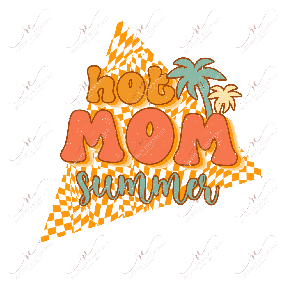 Hot Mom Summer - Ready To Press Sublimation Transfer Print Sublimation