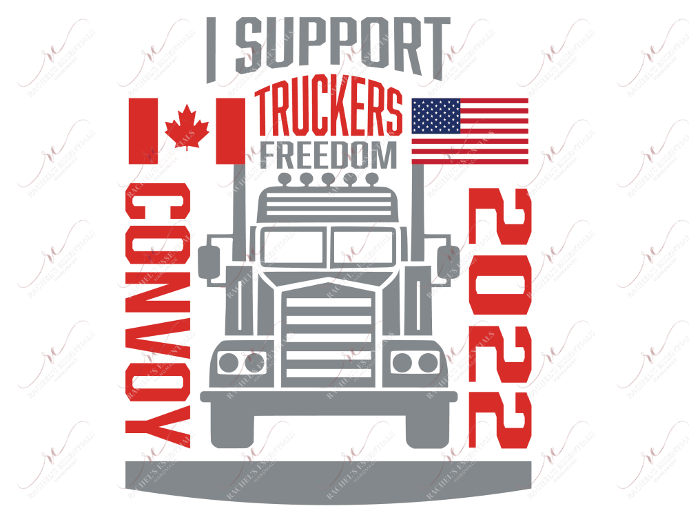 I Support Truckers Freedom Convoy - Ready To Press Sublimation Transfer Print Sublimation