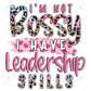 Im Not Bossy I Have Leadership Skills - Clear Cast Decal