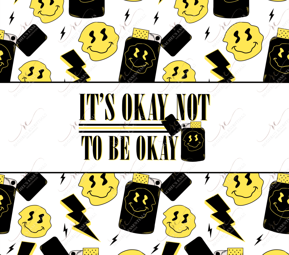 Its Ok Not To Be Okay - Vinyl Wrap Vinyl