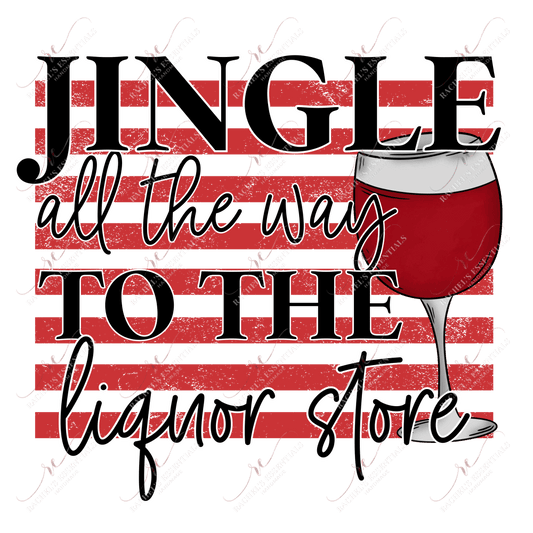 Jingle All The Way To Liquor Store - Clear Cast Decal
