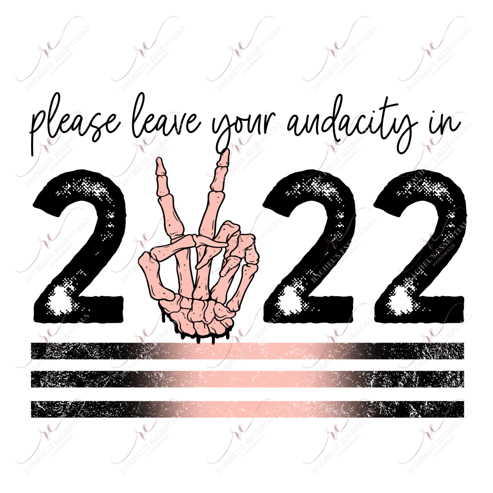 Leave Your Audacity In 2022 - Clear Cast Decal