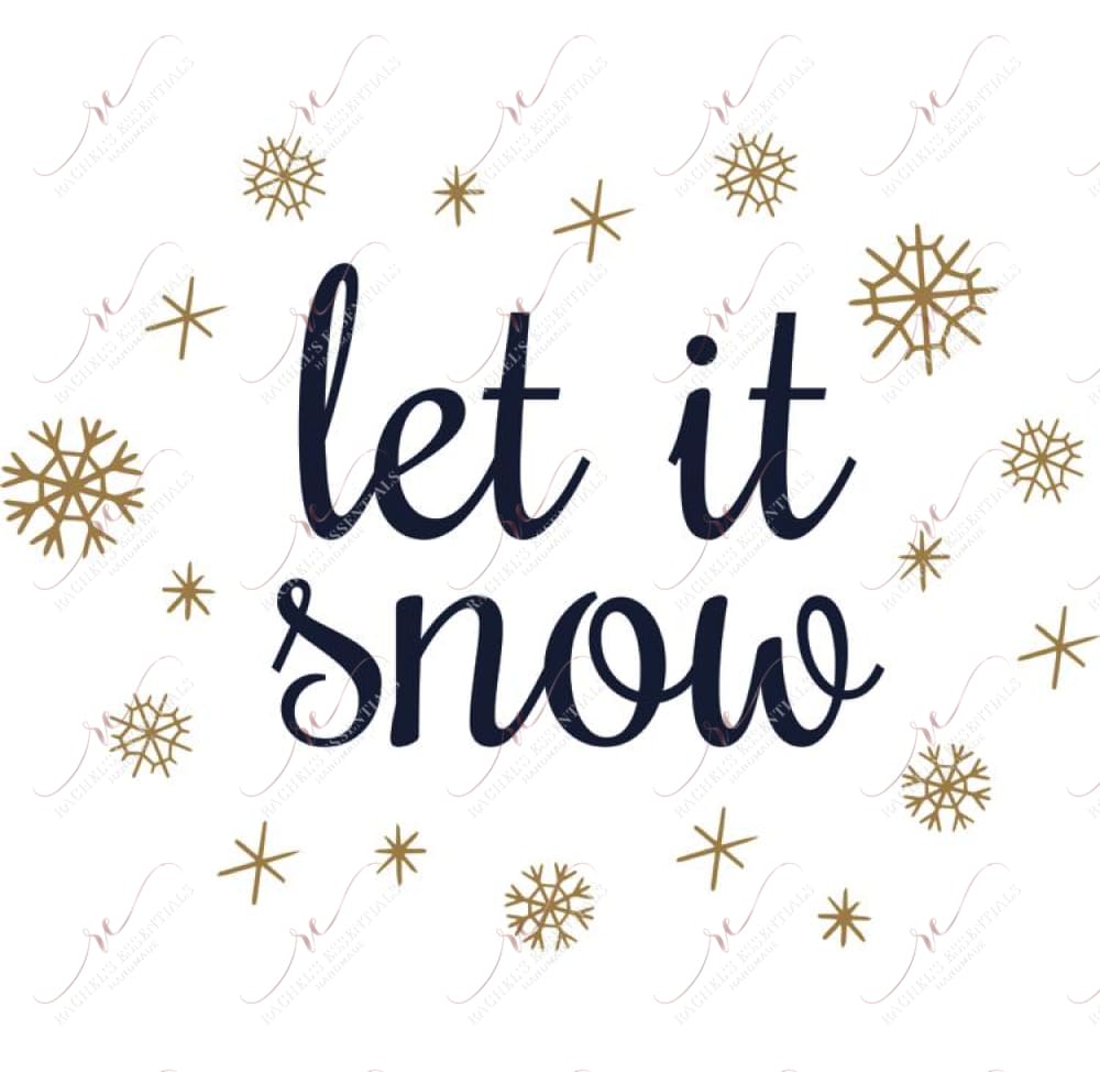 Let It Snow - Ready To Press Sublimation Transfer Print Sublimation