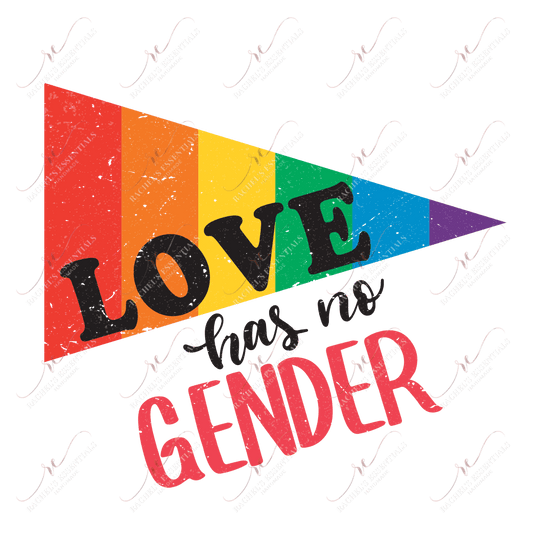 Love Has No Gender - Ready To Press Sublimation Transfer Print Sublimation