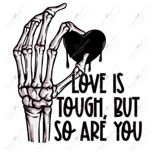 Love Is Tough - Clear Cast Decal