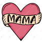 Mama Heart - Htv Transfer