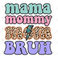 Mama Mommy Mom Bruh - Htv Transfer