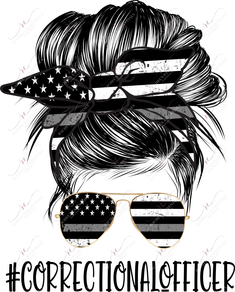 Messy Bun Correctional Officer - Ready To Press Sublimation Transfer Print Sublimation