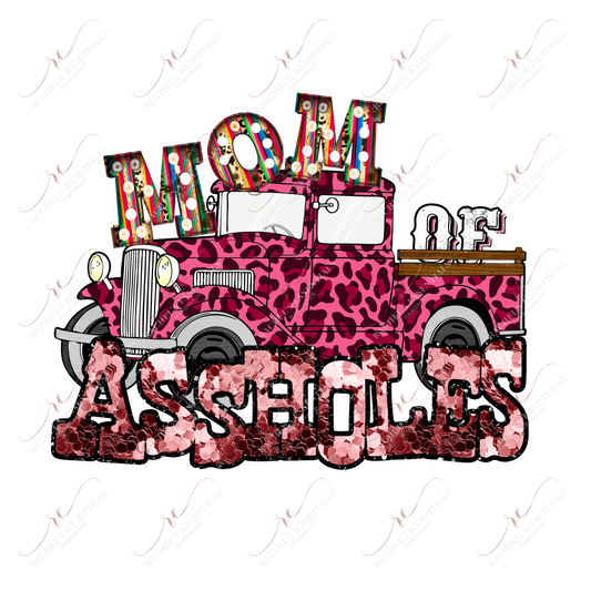 Mom Of Assholes - Ready To Press Sublimation Transfer Print Sublimation