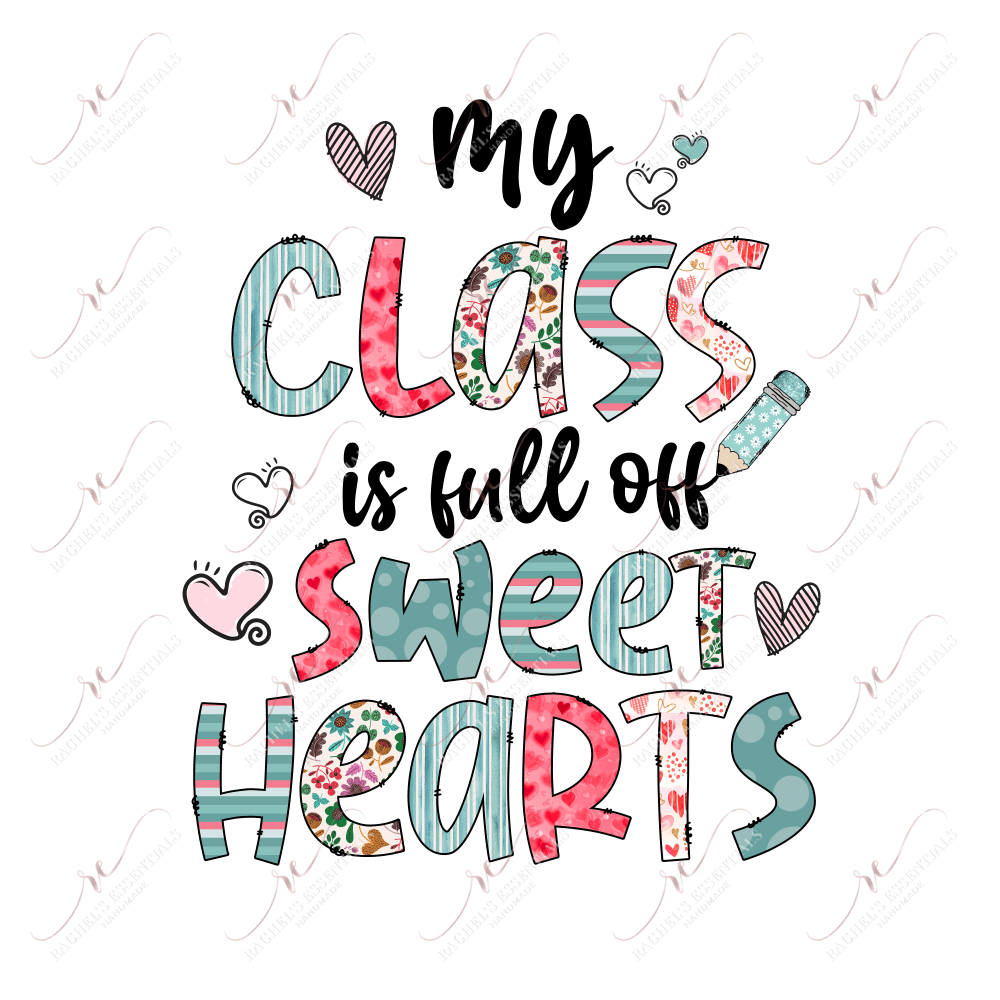 My Class Is Full Of Sweet Hearts - Htv Transfer