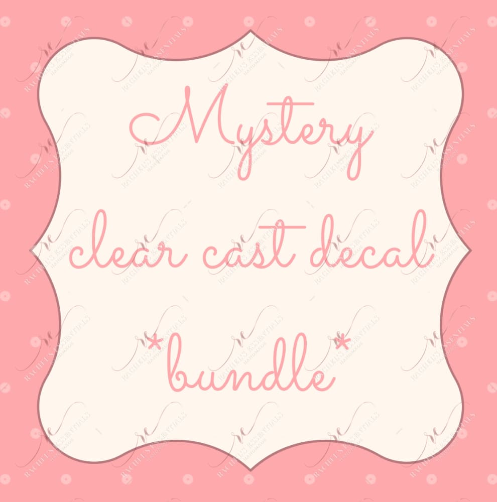 Mystery Clear Cast Decal *bundle*
