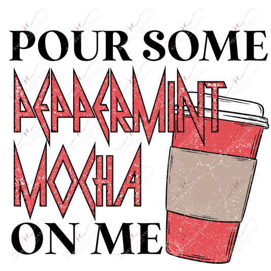 Pour Some Peppermint Mocha On Me Red - Htv Transfer