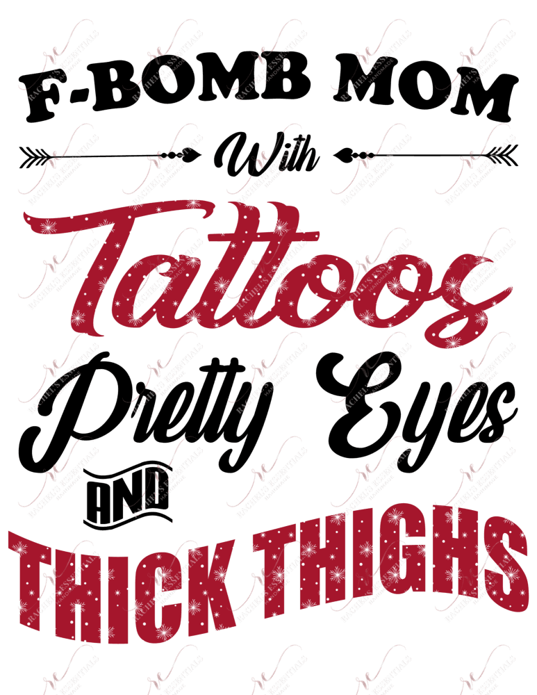Red Snowflakes Fbomb Mom With Tattoos Pretty Eyes And Thick Thighs - Ready To Press Sublimation