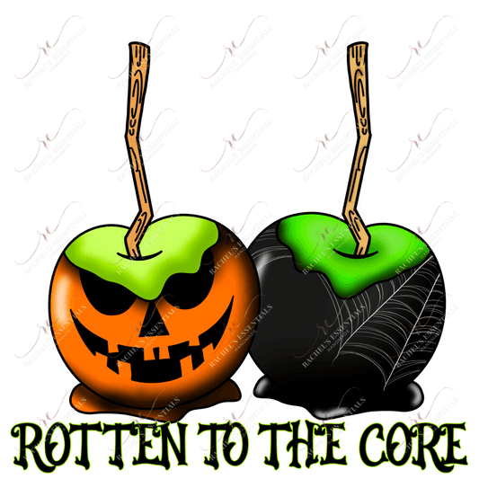 Rotten To The Core - Ready Press Sublimation Transfer Print Sublimation