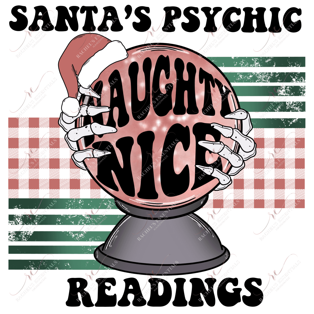 Santas Psychos Naughty Nice Readings - Ready To Press Sublimation Transfer Print Sublimation