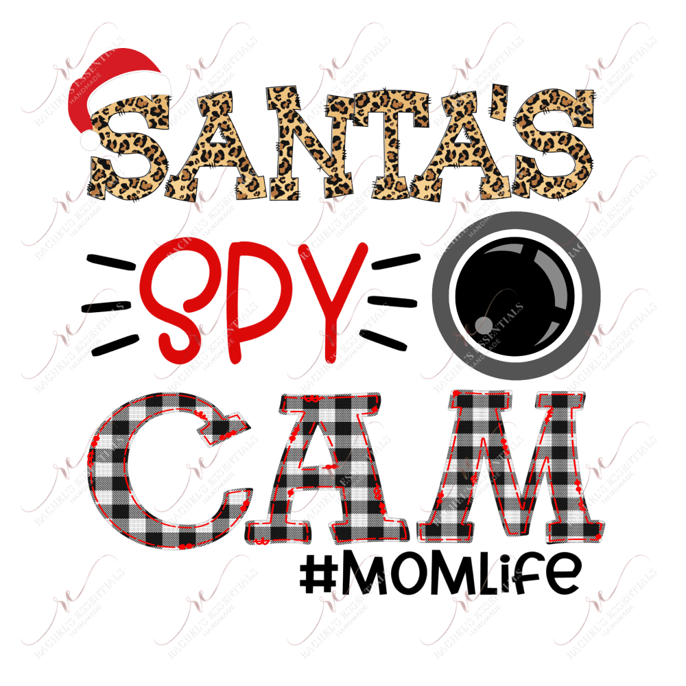 Santas Spy Cam Mom Life - Ready To Press Sublimation Transfer Print Sublimation