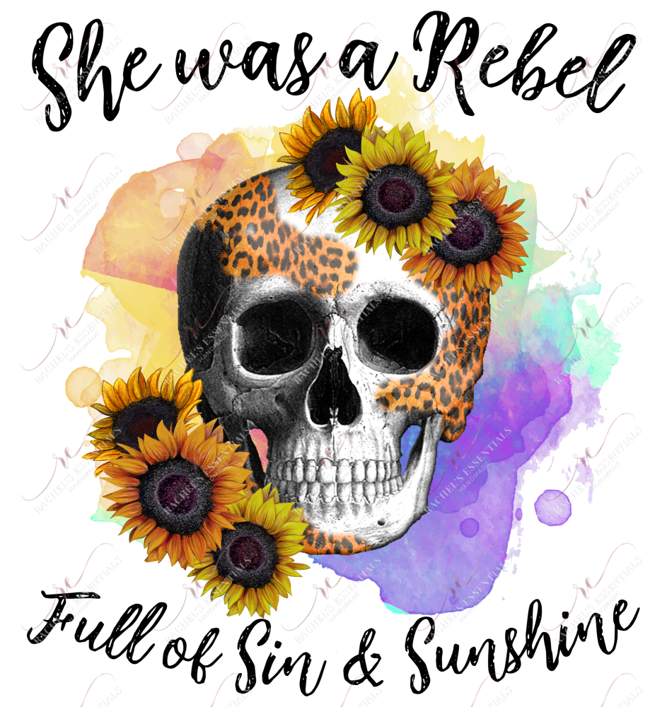 She Was A Rebel Full Of Sin And Sunshine Skull - Ready To Press Sublimation Transfer Print