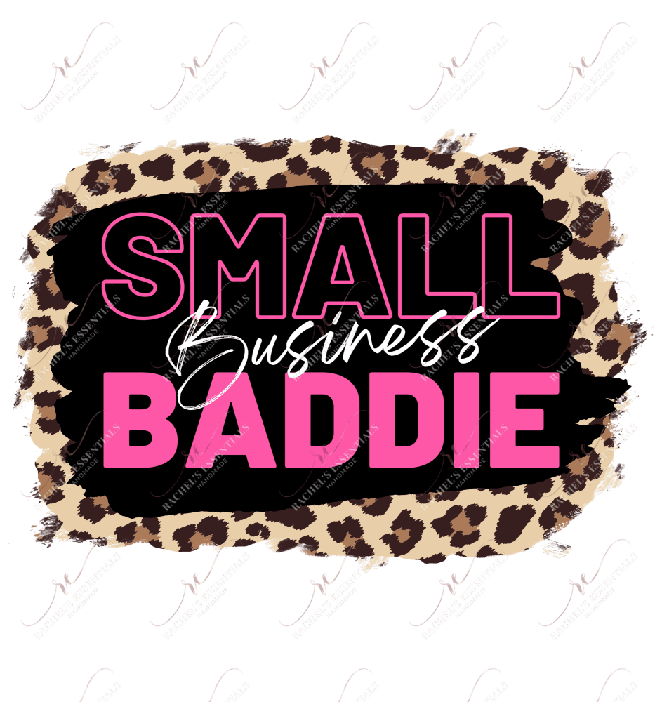 Small Business Baddie - Ready To Press Sublimation Transfer Print Sublimation