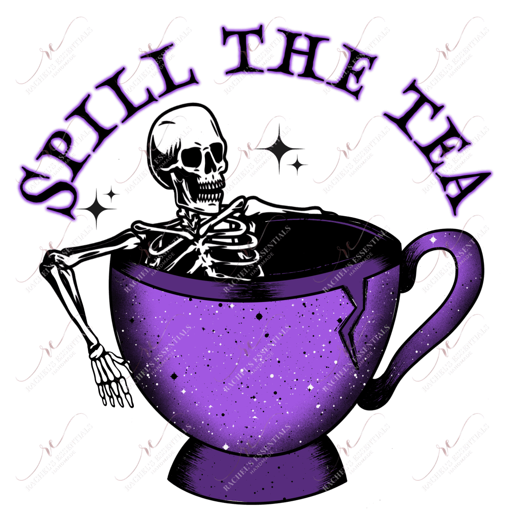 Spill The Tea - Htv Transfer