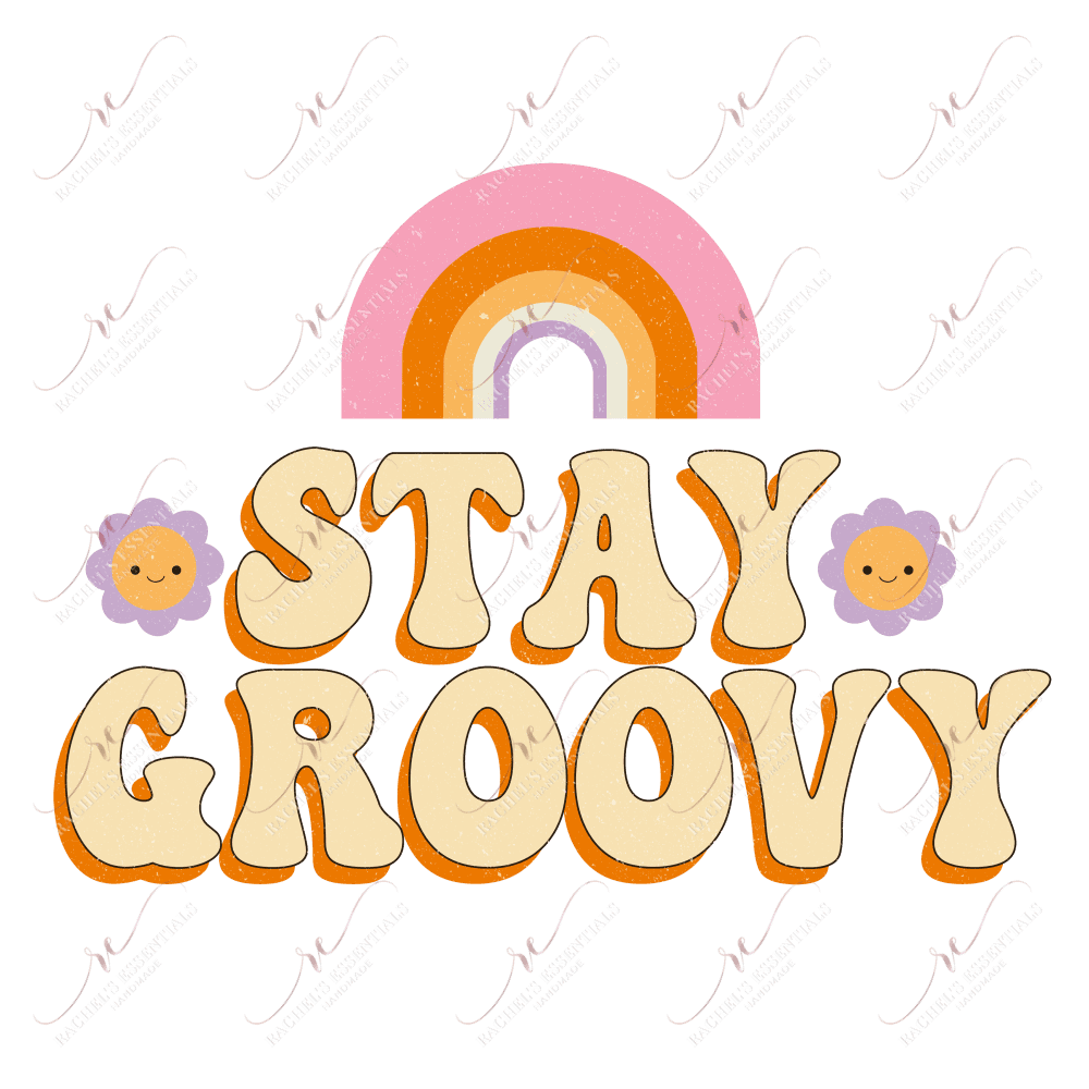 Stay Groovy - Ready To Press Sublimation Transfer Print Sublimation