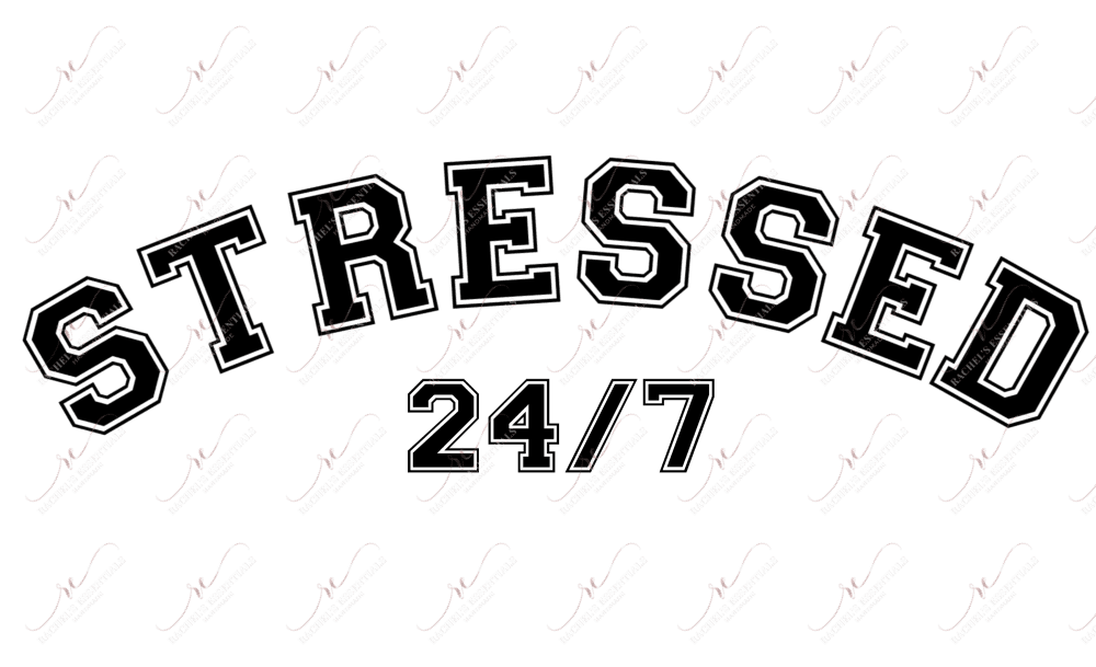 Stressed 24/7 - Clear Cast Decal