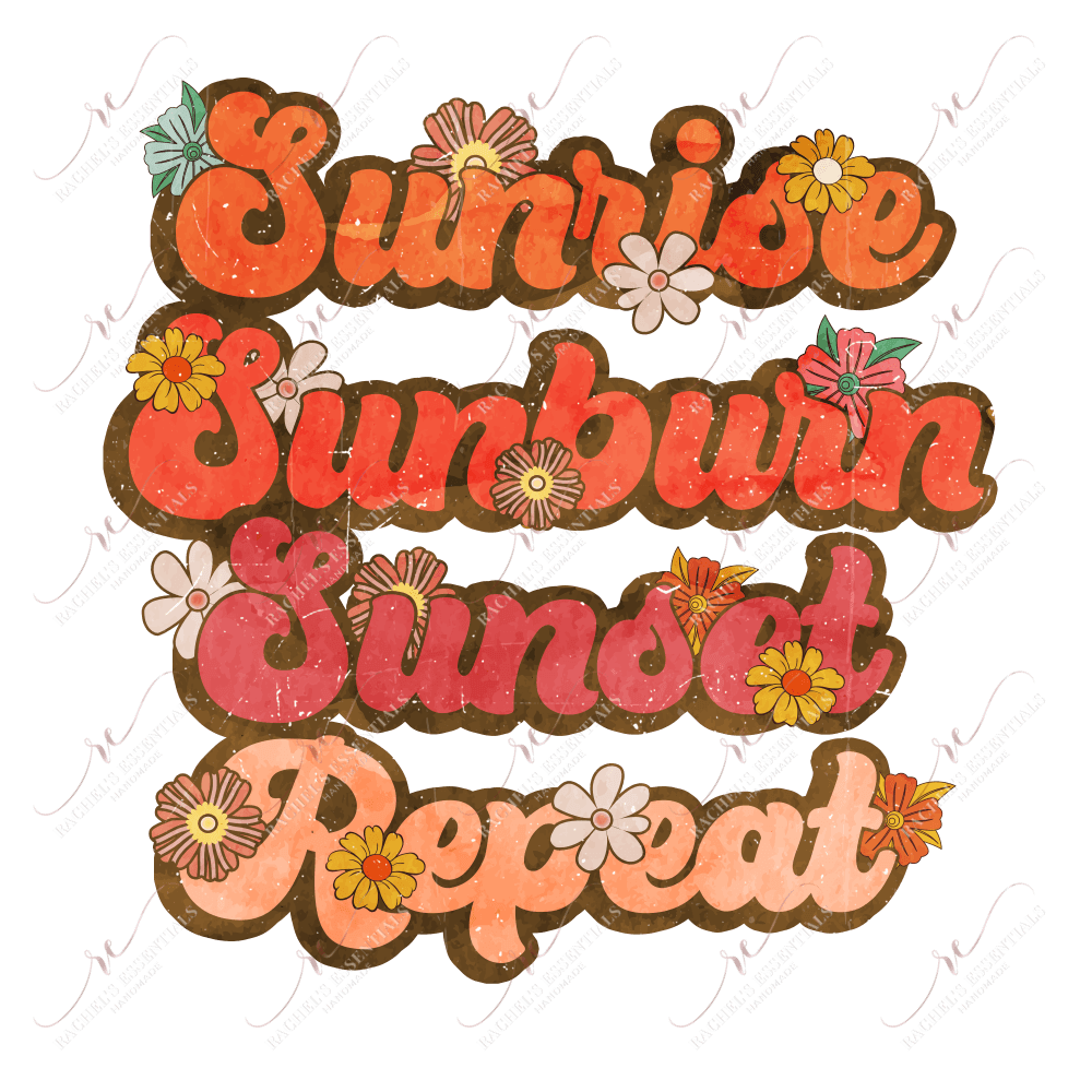 Sunrise Sunburn Sunset Repeat - Ready To Press Sublimation Transfer Print Sublimation