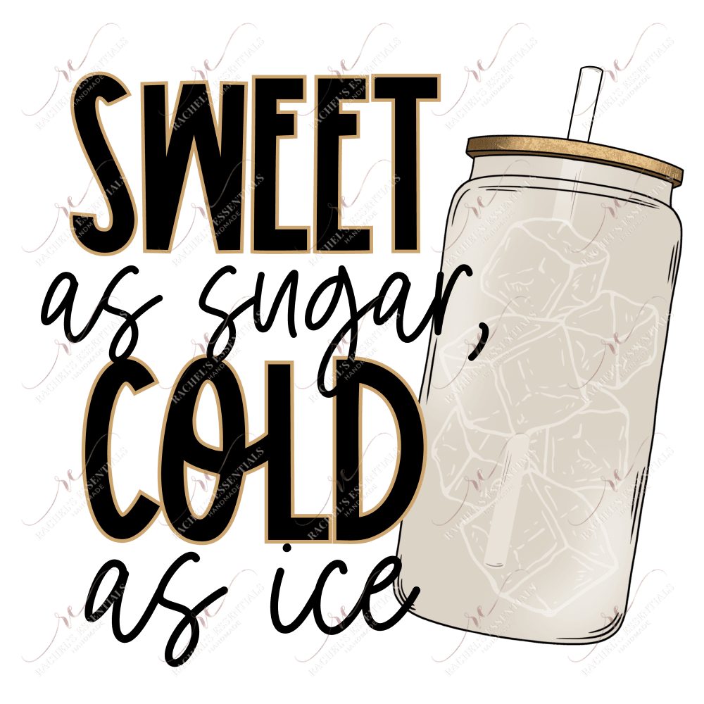 Sweet As Sugar Cold Ice - Htv Transfer