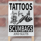 Tattoos Are For Scumbags And Sluts - Dry Erase Easel