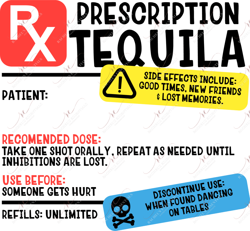 Tequila Prescription Rx - Ready To Press Sublimation Transfer Print Sublimation