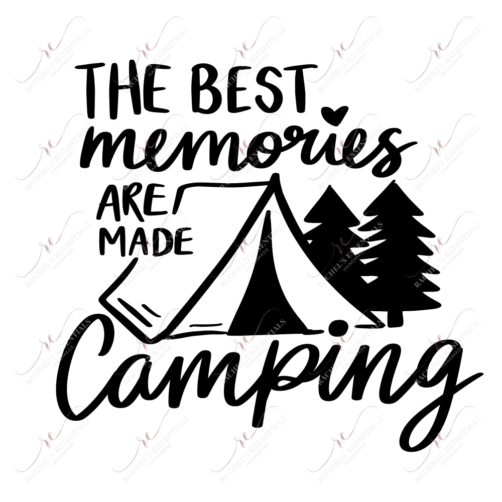 The Best Memories Are Made Camping - Htv Transfer