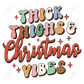 Thick Thighs & Christmas Vibes - Clear Cast Decal