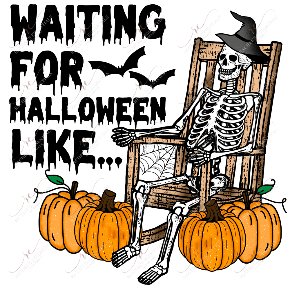 Waiting For Halloween Like - Ready To Press Sublimation Transfer Print Sublimation