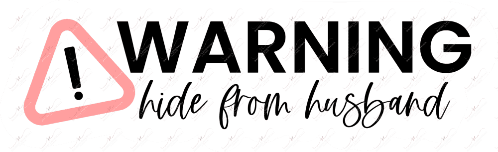 Warning Hide From Husband - Business Sticker Set