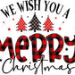 We Wish You A Merry Christmas- Ready To Press Sublimation Transfer Print Sublimation