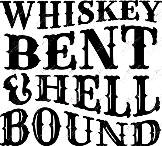 Whiskey Bent And Hell Bound - Ready To Press Sublimation Transfer Print Sublimation