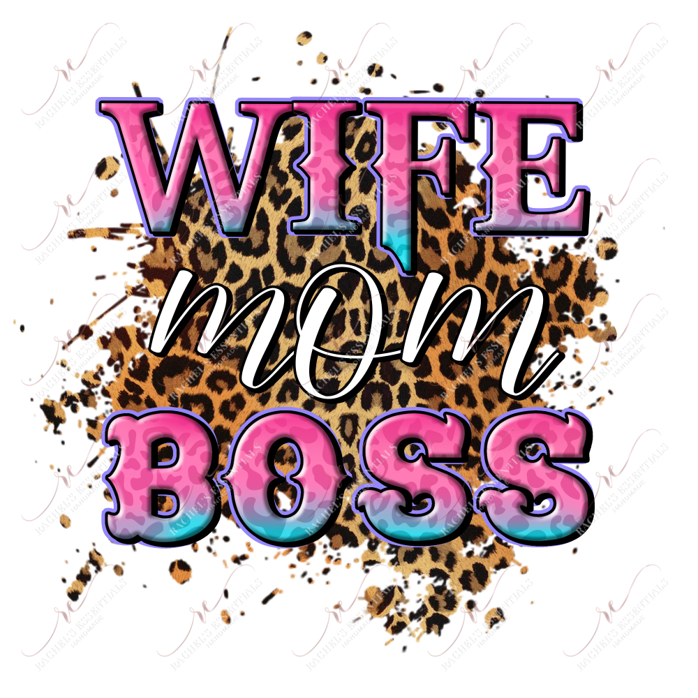 Wife Mom Boss Leopard - Ready To Press Sublimation Transfer Print Sublimation